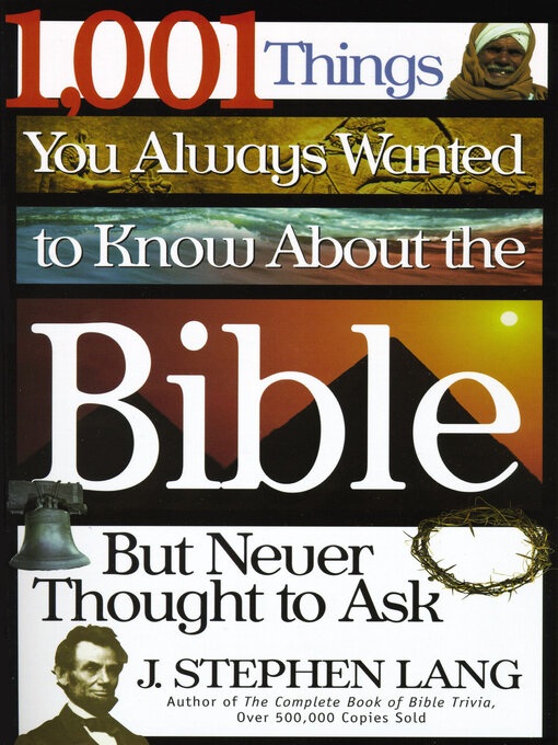 Title details for 1,001 Things You Always Wanted to Know About the Bible, But Never Thought to Ask by J. Stephen Lang - Available